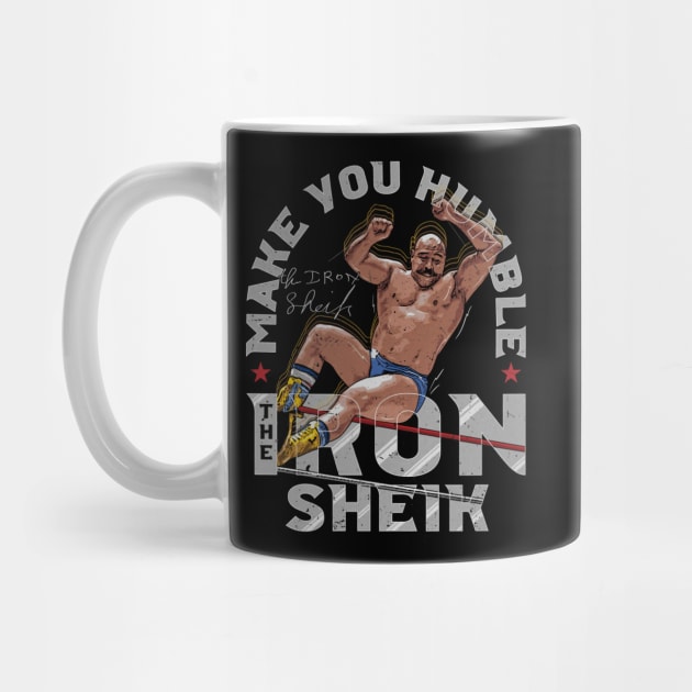 Iron Sheik Make You Humble by MunMun_Design